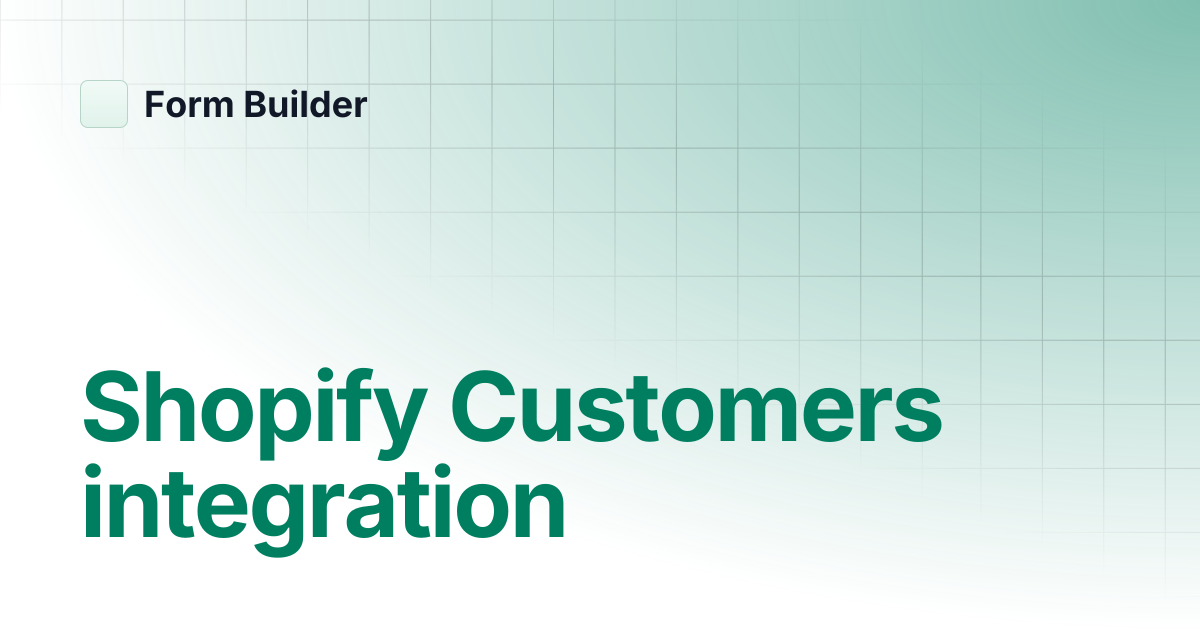 Shopify Customers integration | Form Builder